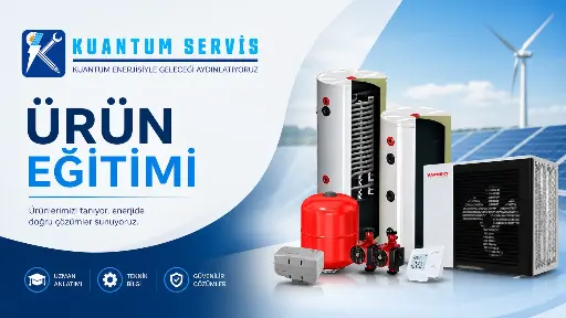 KUANTUM SERVİS ÜRÜN EĞİTİMİ (KÜE-2)